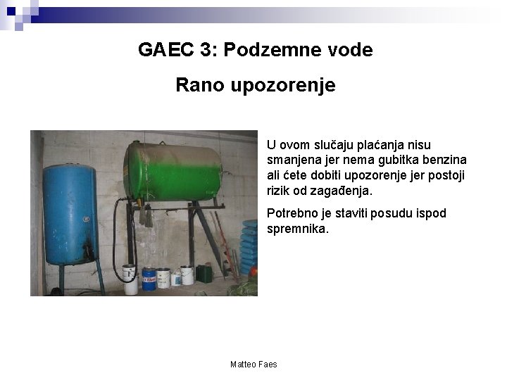 GAEC 3: Podzemne vode Rano upozorenje U ovom slučaju plaćanja nisu smanjena jer nema