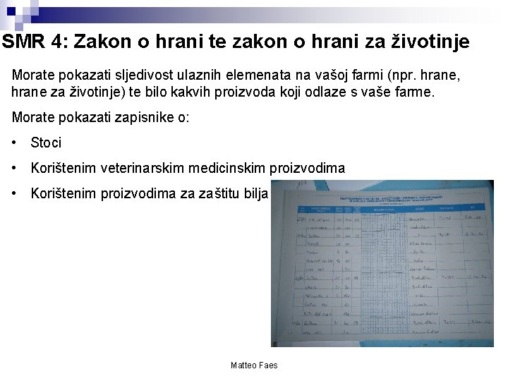 SMR 4: Zakon o hrani te zakon o hrani za životinje Morate pokazati sljedivost