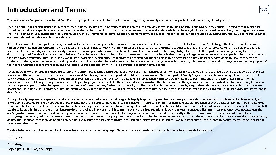 Introduction and Terms This document is a Comparable Uncontrolled Price (CUP) analysis performed in