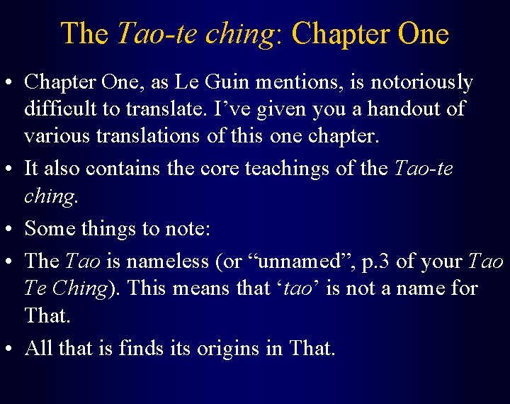 The Tao-te ching: Chapter One • Chapter One, as Le Guin mentions, is notoriously