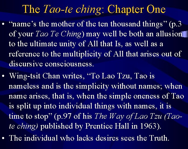 The Tao-te ching: Chapter One • “name’s the mother of the ten thousand things”