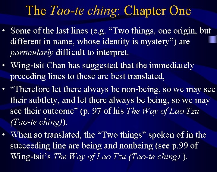 The Tao-te ching: Chapter One • Some of the last lines (e. g. “Two