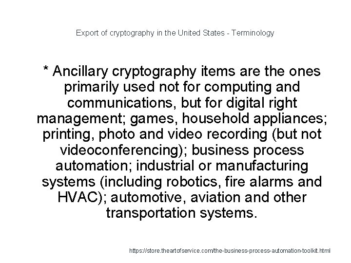 Export of cryptography in the United States - Terminology 1 * Ancillary cryptography items