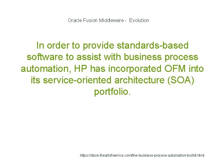 Oracle Fusion Middleware - Evolution In order to provide standards-based software to assist with