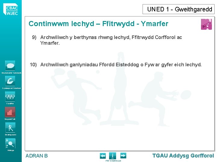 UNED 1 - Gweithgaredd Continwwm Iechyd – Ffitrwydd - Ymarfer 9) Archwiliwch y berthynas
