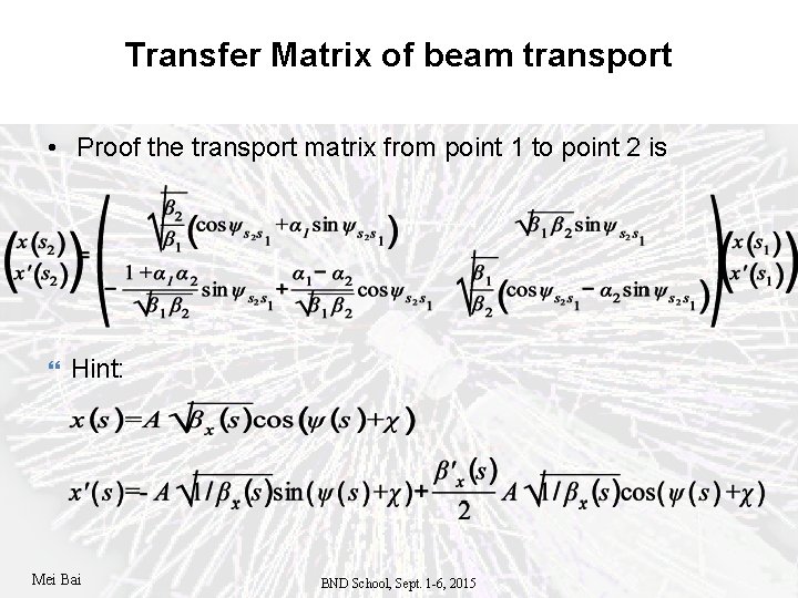 Transfer Matrix of beam transport • Proof the transport matrix from point 1 to