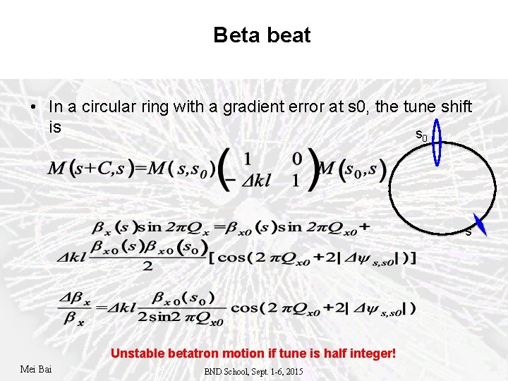 Beta beat • In a circular ring with a gradient error at s 0,