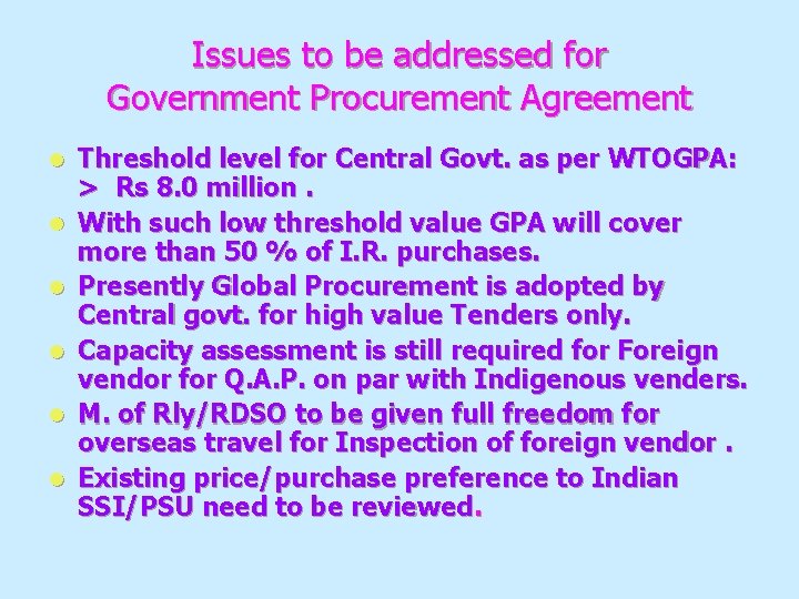 Issues to be addressed for Government Procurement Agreement l l l Threshold level for