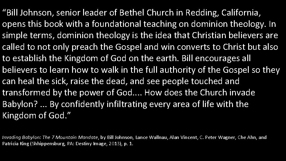 “Bill Johnson, senior leader of Bethel Church in Redding, California, opens this book with