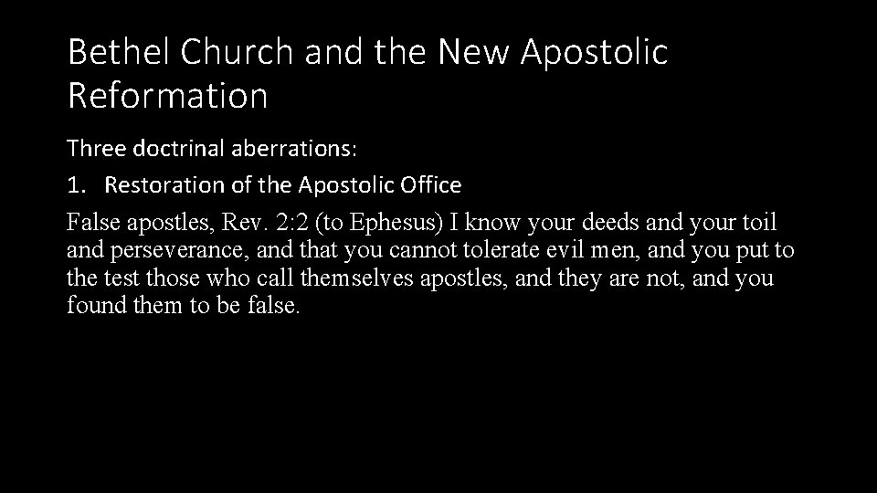 Bethel Church and the New Apostolic Reformation Three doctrinal aberrations: 1. Restoration of the