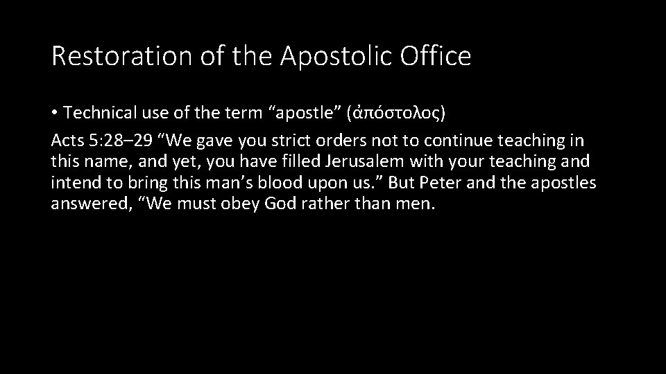 Restoration of the Apostolic Office • Technical use of the term “apostle” (α πο