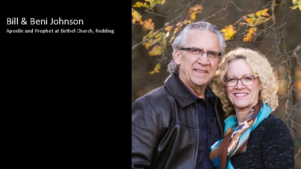 Bill & Beni Johnson Apostle and Prophet at Bethel Church, Redding 