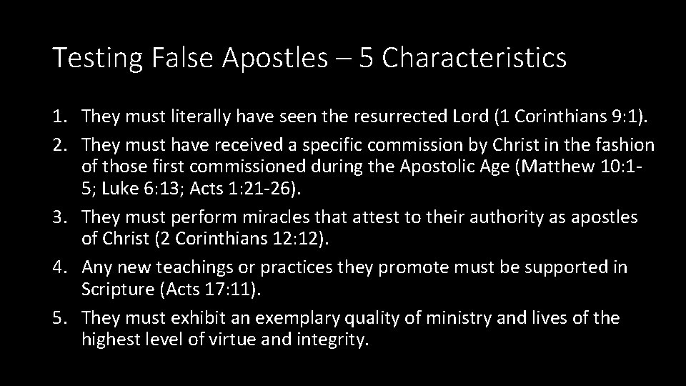 Testing False Apostles – 5 Characteristics 1. They must literally have seen the resurrected