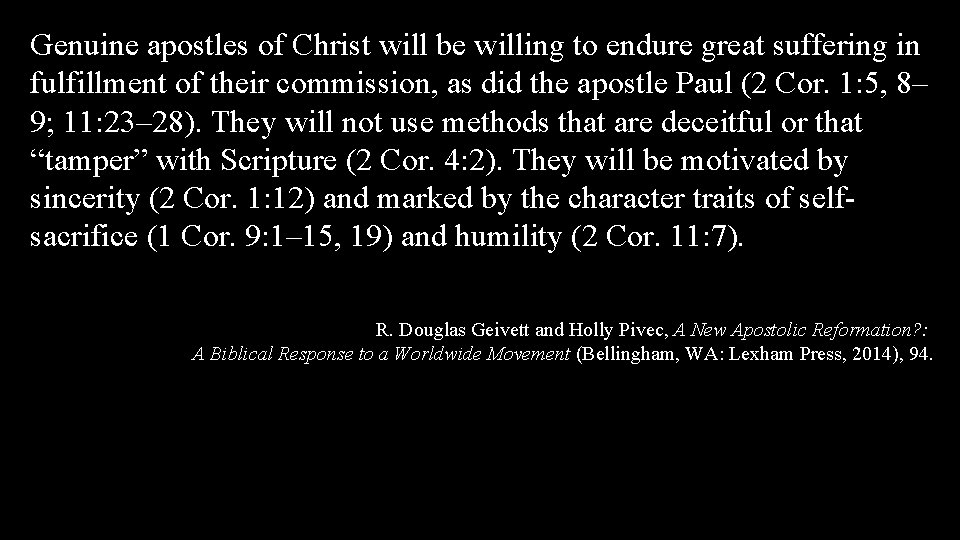 Genuine apostles of Christ will be willing to endure great suffering in fulfillment of