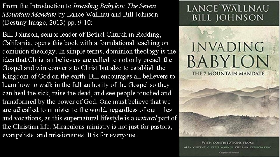 From the Introduction to Invading Babylon: The Seven Mountain Mandate by Lance Wallnau and