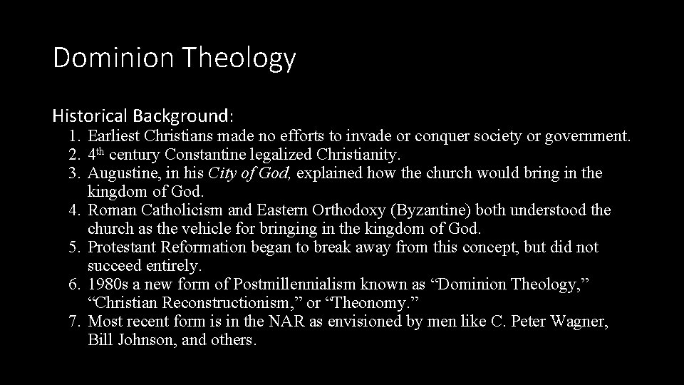 Dominion Theology Historical Background: 1. Earliest Christians made no efforts to invade or conquer