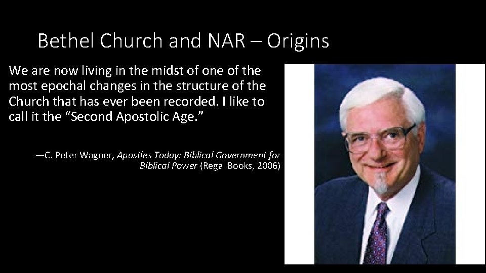 Bethel Church and NAR – Origins We are now living in the midst of