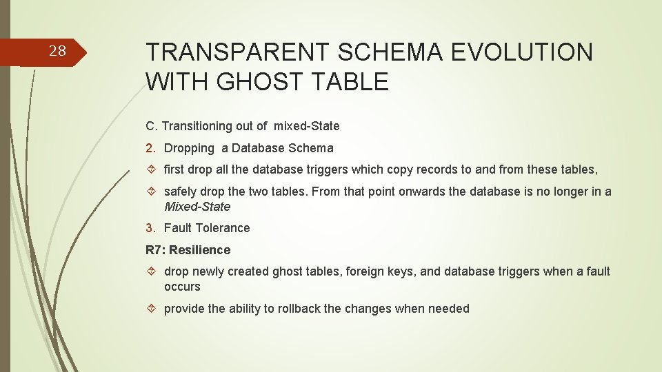 28 TRANSPARENT SCHEMA EVOLUTION WITH GHOST TABLE C. Transitioning out of mixed-State 2. Dropping