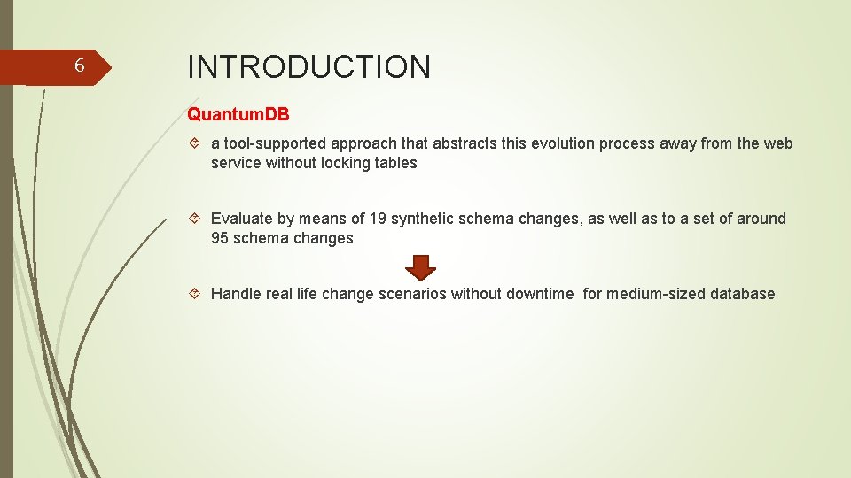 6 INTRODUCTION Quantum. DB a tool-supported approach that abstracts this evolution process away from
