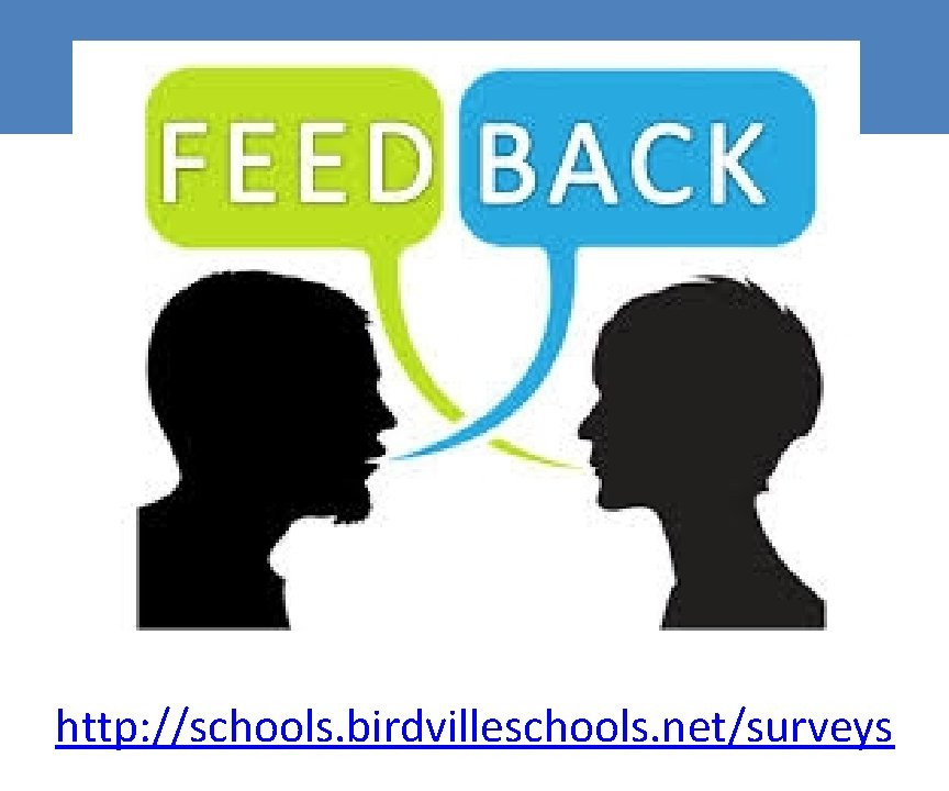 http: //schools. birdvilleschools. net/surveys 