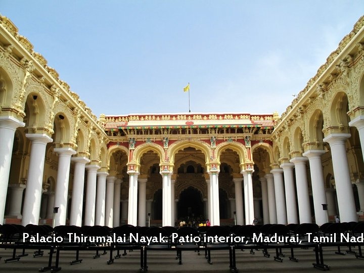 Palacio Thirumalai Nayak. Patio interior, Madurai, Tamil Nadu 