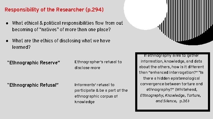 Responsibility of the Researcher (p. 294) ● What ethical & political responsibilities flow from