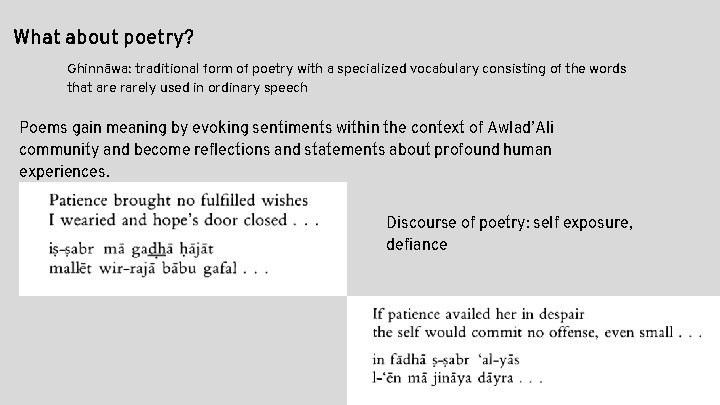 What about poetry? Ghinnāwa: traditional form of poetry with a specialized vocabulary consisting of