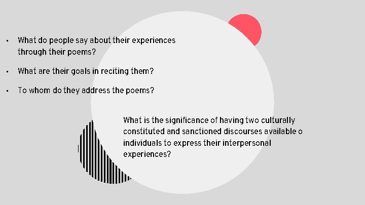  • What do people say about their experiences through their poems? • What