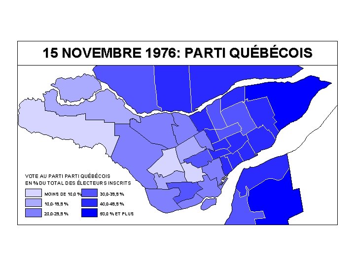 15 NOVEMBRE 1976: PARTI QUÉBÉCOIS VOTE AU PARTI QUÉBÉCOIS EN % DU TOTAL DES