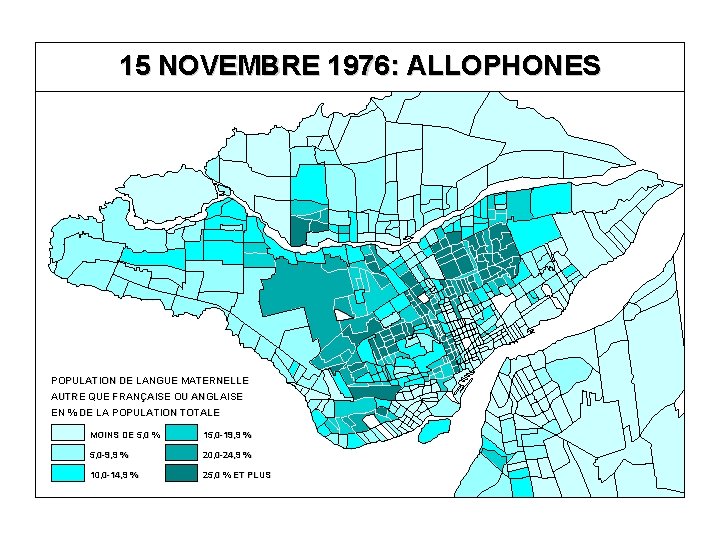 15 NOVEMBRE 1976: ALLOPHONES POPULATION DE LANGUE MATERNELLE AUTRE QUE FRANÇAISE OU ANGLAISE EN