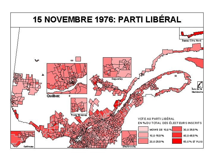 15 NOVEMBRE 1976: PARTI LIBÉRAL Basse-Côte-Nord Saguenay Îles-de-la. Madeleine Québec Trois-Rivières VOTE AU PARTI