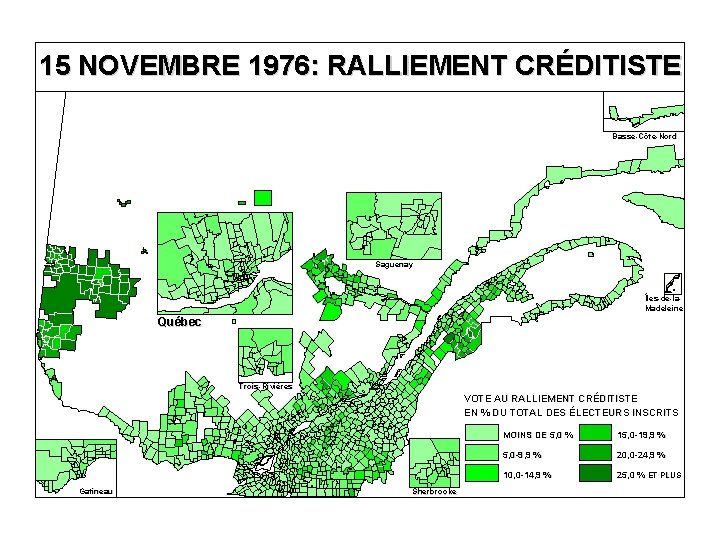 15 NOVEMBRE 1976: RALLIEMENT CRÉDITISTE Basse-Côte-Nord Saguenay Îles-de-la. Madeleine Québec Trois-Rivières VOTE AU RALLIEMENT