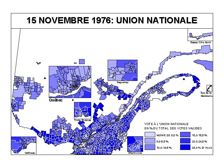 15 NOVEMBRE 1976: UNION NATIONALE Basse-Côte-Nord Saguenay Îles-de-la. Madeleine Québec Trois-Rivières VOTE À L’UNION
