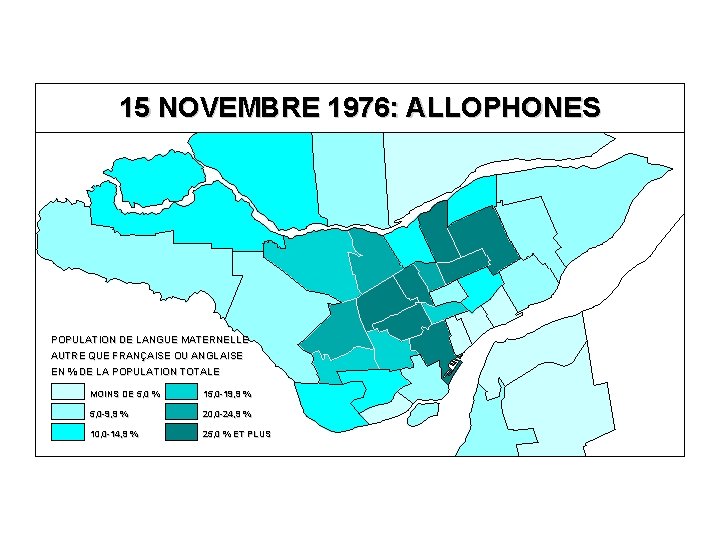 15 NOVEMBRE 1976: ALLOPHONES POPULATION DE LANGUE MATERNELLE AUTRE QUE FRANÇAISE OU ANGLAISE EN