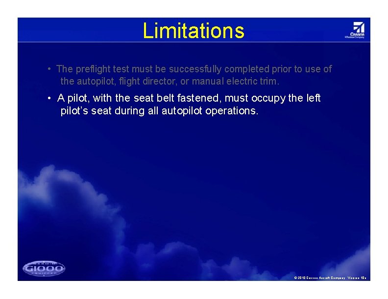 Limitations • The preflight test must be successfully completed prior to use of the