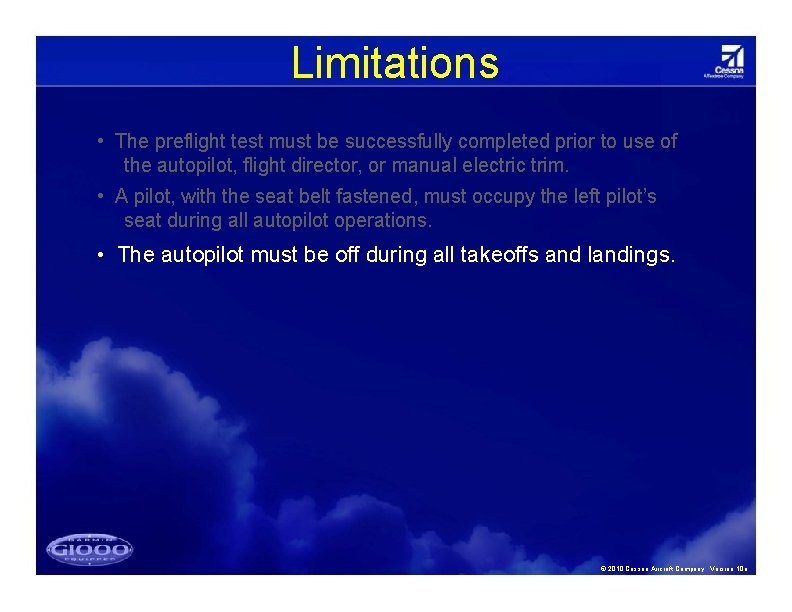 Limitations • The preflight test must be successfully completed prior to use of the