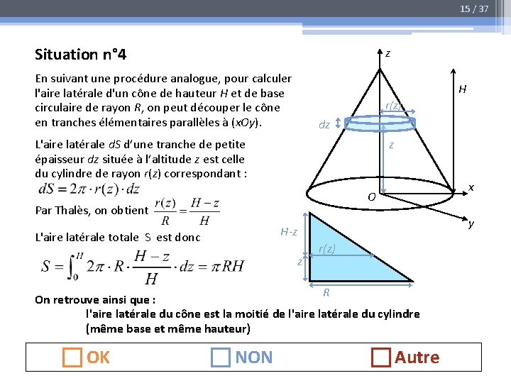 15 / 37 Situation n° 4 z En suivant une procédure analogue, pour calculer