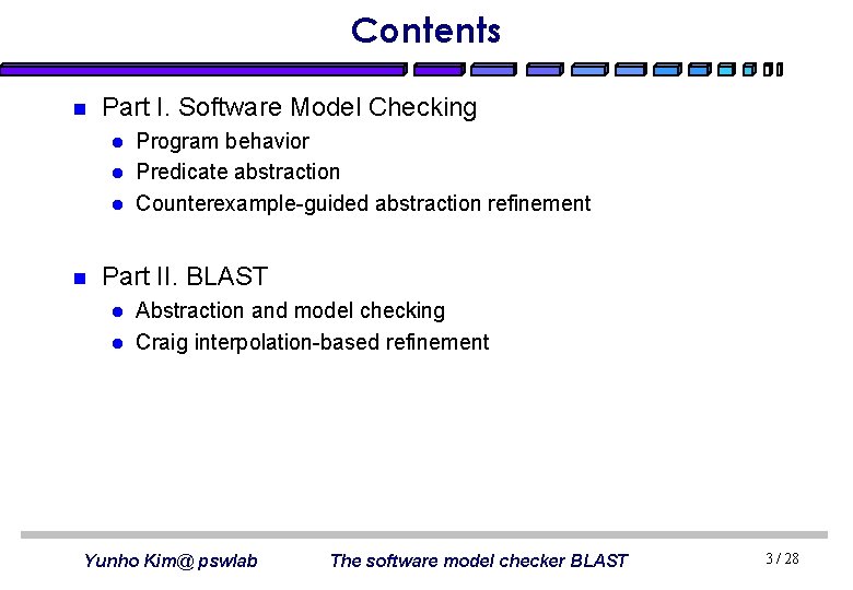 Contents n Part I. Software Model Checking l l l n Program behavior Predicate