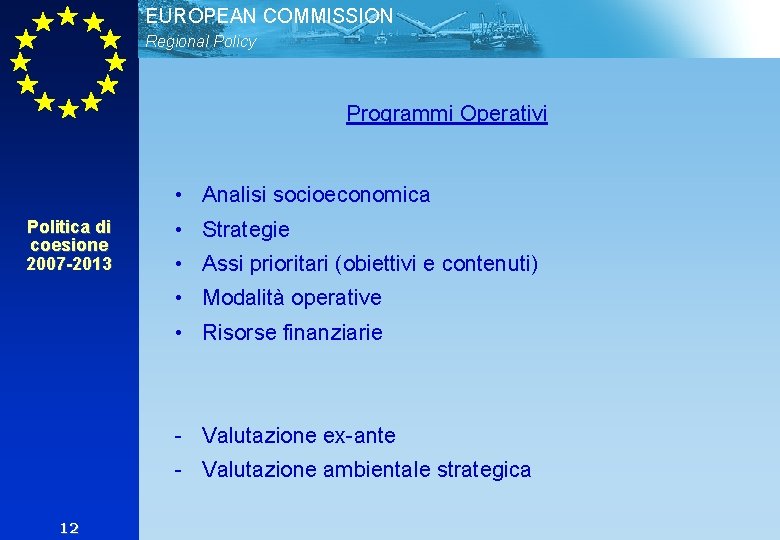 EUROPEAN COMMISSION Regional Policy Programmi Operativi • Analisi socioeconomica Politica di coesione 2007 -2013