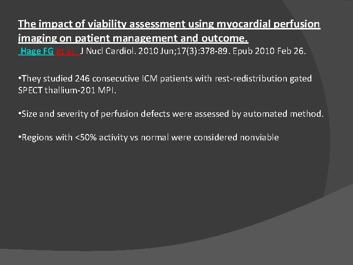 The impact of viability assessment using myocardial perfusion imaging on patient management and outcome.