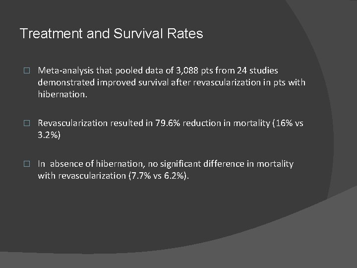 Treatment and Survival Rates � Meta-analysis that pooled data of 3, 088 pts from