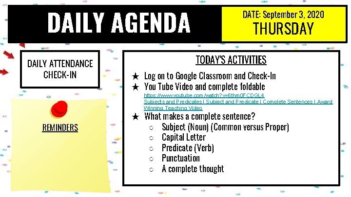 DAILY AGENDA DAILY ATTENDANCE CHECK-IN DATE: September 3, 2020 THURSDAY TODAY'S ACTIVITIES ★ Log