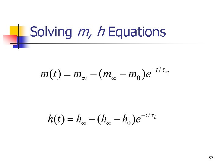 Solving m, h Equations 33 