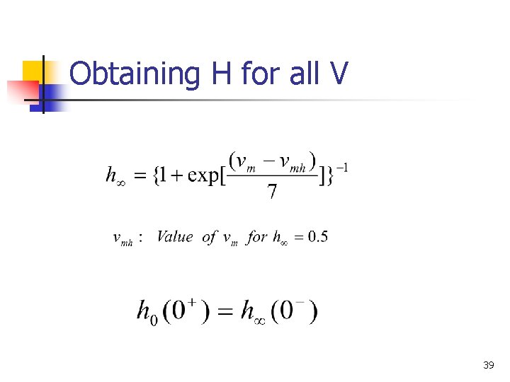 Obtaining H for all V 39 