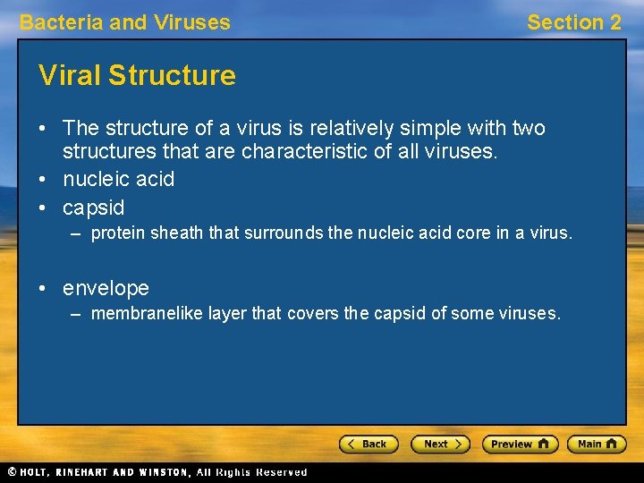 Bacteria and Viruses Section 2 Viral Structure • The structure of a virus is