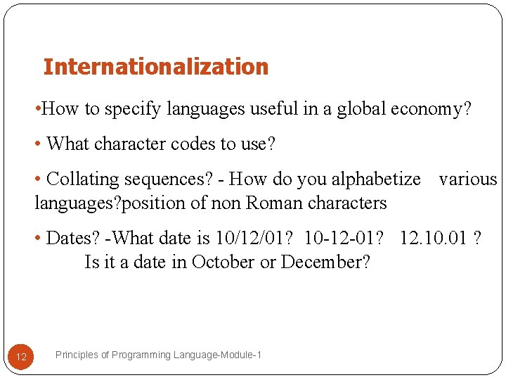 Internationalization • How to specify languages useful in a global economy? • What character Internationalization • How to specify languages useful in a global economy? • What character