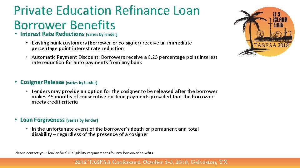 Private Education Refinance Loan Borrower Benefits • Interest Rate Reductions (varies by lender) •