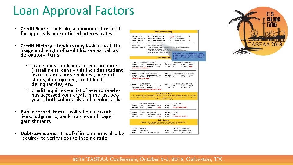Loan Approval Factors • Credit Score – acts like a minimum threshold for approvals