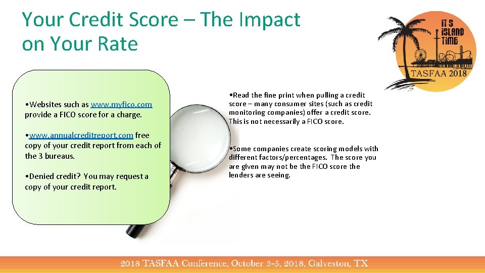 Your Credit Score – The Impact on Your Rate • Websites such as www.