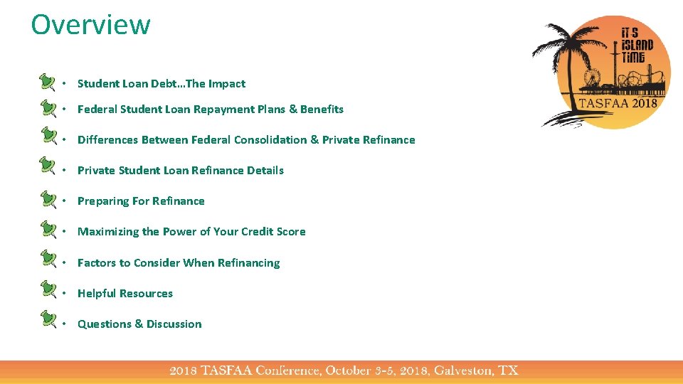 Overview • Student Loan Debt…The Impact • Federal Student Loan Repayment Plans & Benefits
